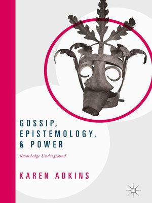 cover image of Gossip, Epistemology, and Power